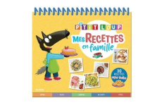 P'tit Loup Mes recettes en famille - Prestwich Chloë ; Thuillier Eléonore ; Wood Hannah