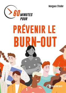60 minutes pour prévenir le burn-out - Studer Margaux