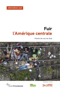 Alternatives Sud Volume 29-2022/1 : Fuir l'Amérique centrale. Points de vue du Sud - Duterme Bernard