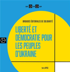 Liberté et démocratie pour les peuples d'Ukraine - BRIGADES EDITORIA.