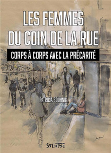 Les femmes du coin de la rue. Corps à corps avec la précarité - Bouhnik Patricia ; Cardi Coline ; Laé Jean-Françoi