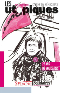 Les utopiques N° 25, printemps 2024 : 25 ans de Solidaires - MAHIEUX CHRISTIAN