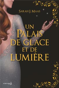 Un palais d'épines et de roses Tome 3,5 : Un palais de Glace et de Lumière. Edition collector - Maas Sarah J. ; Descombey Anne-Judith ; De Groot K