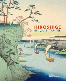Hiroshige en 500 estampes. Estampes de la collection Alan Medeugh - Dwinger Jim ; Carpenter John T. ; Marks Andreas ;