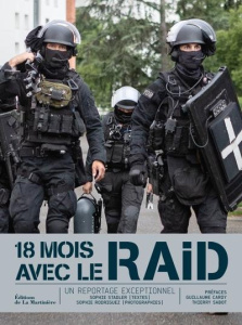 18 mois avec le RAID. Un reportage exceptionnel - Stadler Sophie ; Rodriguez Sophie ; Cardy Guillaum