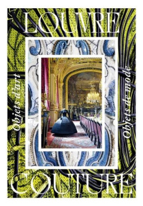 Louvre couture. Objets d'art, objets de mode - Gabet Olivier ; Brimicombe Marie ; Des Cars Lauren
