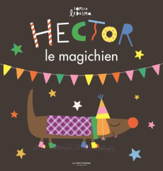 Hector le magichien - Ledesma Sophie