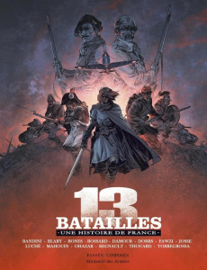 13 batailles. Une histoire de France - Collectif