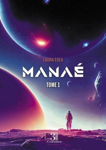 Manaé Tome 1 - Egea Laura