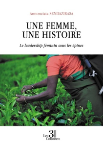 Une femme, une histoire. Le leadership féminin sous les épines - Sendazirasa Annonciata
