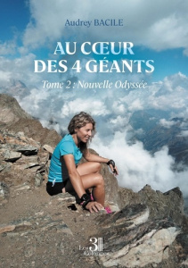 Au coeur des 4 géants - Tome 2. Nouvelle Odyssée - Bacile Audrey