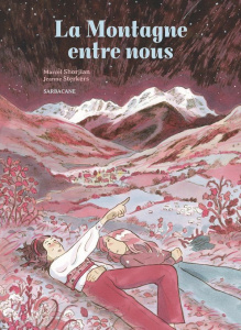 La Montagne entre nous - Shorjian Marcel ; Sterkers Jeanne