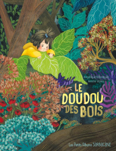 Le doudou des bois - Villeneuve Angélique ; Videlo Amélie