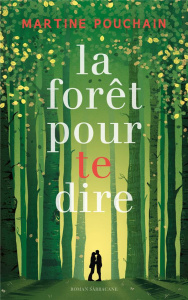 La forêt pour te dire - Pouchain Martine