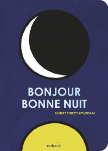 Bonjour, bonne nuit - Poirot-Bourdain Hubert