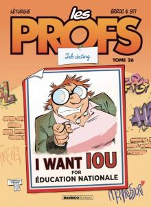 Les Profs Tome 26 : Job dating - Léturgie ; Erroc ; Sti