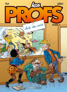Les Profs Tome 5 : Chute des cours - ERROC/PICA/GUENARD