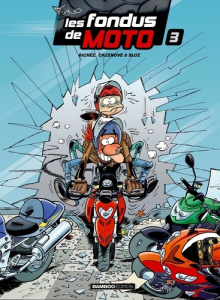 Les fondus de moto Tome 3 - Richez Hervé ; Cazenove Christophe