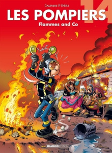Les Pompiers Tome 14 : Flammes and Co - Cazenove Christophe