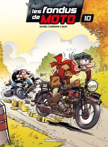 Les fondus de moto Tome 10 - Richez Hervé ; Cazenove Christophe