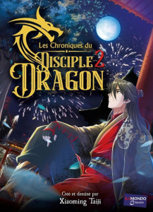 Les chroniques du disciple dragon Tome 2 - Taiji Xiaoming