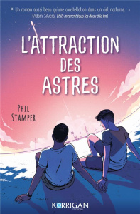 L'attraction des astres - Stamper Phil ; Stère Margot