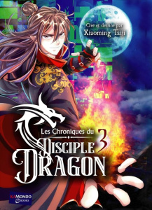 Les chroniques du disciple dragon Tome 3 - Xiaoming Taiji ; Horellou Nelly