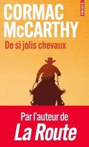 La trilogie des confins Tome 1 : De si jolis chevaux - McCarthy Cormac