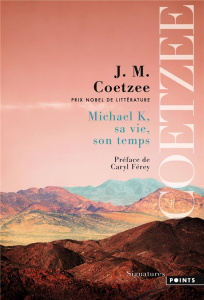 Michael K, sa vie, son temps - Coetzee John Maxwell ; Férey Caryl ; Mayoux Sophie