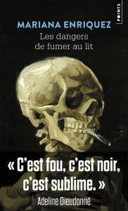 Les Dangers de fumer au lit - Enriquez Mariana ; Plantagenet Anne