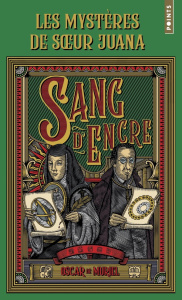 Les mystères de soeur Juana Tome 2 : Sang d'encre - Muriel Oscar de ; Canavesi Vanessa