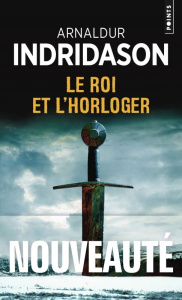 Le roi et l'horloger - Indridason Arnaldur ; Boury Eric