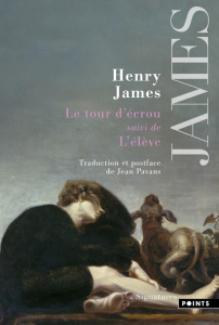 Le tour d'écrou. Suivi de L'élève - James Henry ; Pavans Jean