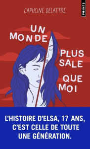 Un monde plus sale que moi - Delattre Capucine