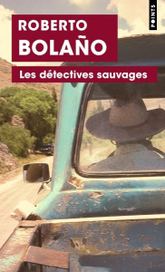 Les détectives sauvages - Bolaño Roberto ; Amutio Robert