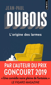 L'origine des larmes - Dubois Jean-Paul