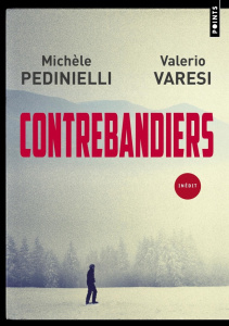 Contrebandiers - Pedinielli Michèle ; Varesi Valerio ; Quadruppani