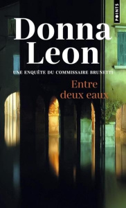 Entre deux eaux - Leon Donna ; Desmond William Olivier