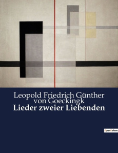 Lieder zweier Liebenden - Von Goeckingk leopold friedrich gü