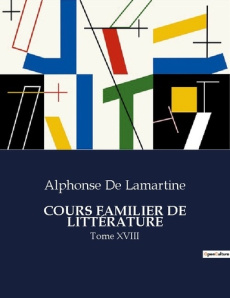 COURS FAMILIER DE LITTÉRATURE. Exploration des légendes ossianiques et de leur transition littéraire - De Lamartine alphonse
