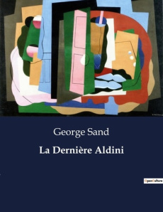 La Dernière Aldini. Un voyage musical et émotionnel à travers les lagunes de Venise - Sand George