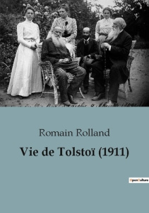 Vie de Tolstoï. une biographie de Romain Rolland (1911) - Rolland Romain