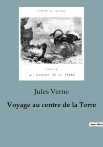 Voyage au centre de la Terre - Verne Jules