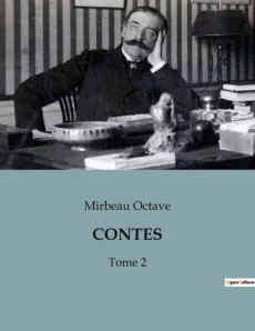 Contes. Tome 2 - Octave Mirbeau