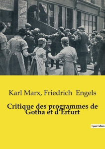 Critique des programmes de Gotha et d'Erfurt - Engels Friedrich ; Marx Karl
