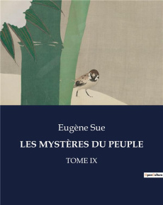 LES MYSTÈRES DU PEUPLE. Tome ix - Sue Eugène