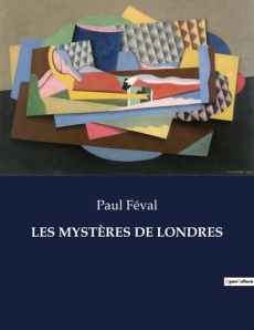 LES MYSTÈRES DE LONDRES. . - Féval Paul