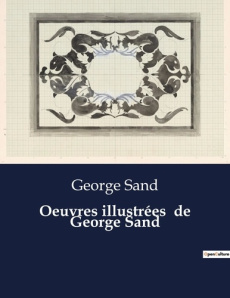 Oeuvres illustrées de George Sand. Exploration des croyances et phénomènes nocturnes dans les campa - Sand George