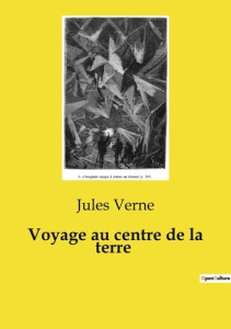 Voyage au centre de la terre - Verne Jules