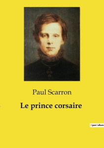 Le prince corsaire - Scarron Paul